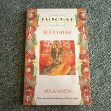 Buddhism: The only introduction you'll ever need (Principles of) By Kulananda