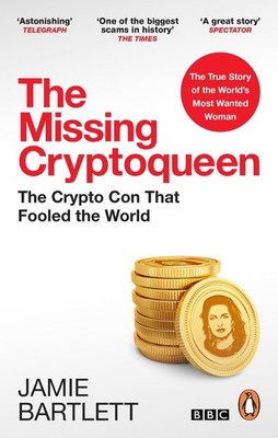 The Missing Cryptoqueen: The Crypto Con That Fooled the World by Jamie Bartlett