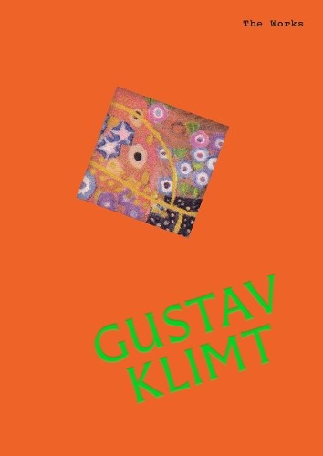 The Works: Gustav Klimt: The essential masterpieces by Sally Grant (HB 2026) - Image 3