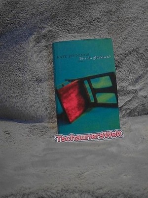 Bist du glücklich? : Roman. Aus den Engl. von Dora Winkler Jennings, Kate: