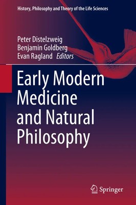 Peter Distelzweig (u. a.) | Early Modern Medicine and Natural Philosophy | Buch