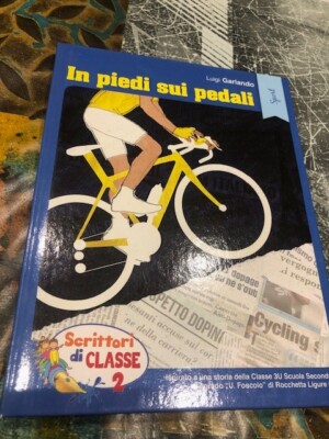 In Piedi sui Pedali Garlando Scrittori di Classe 2 Sport Foscolo Rocchetta Lig. 