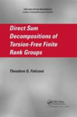 Direct Sum Decompositions of Torsion-free Finite Rank Groups, Paperback by Fa...