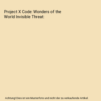 Project X Code: Wonders of the World Invisible Threat, Tony Bradman, Mike Brownl