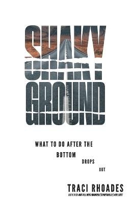 Shaky Ground, Traci Rhoades,  Paperback
