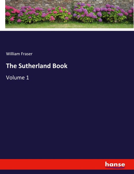 William Fraser | The Sutherland Book | Taschenbuch | Englisch (2022) | Volume 1-image