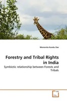 Mononita Kundu Das | Forestry And Tribal Rights In India | Taschenbuch