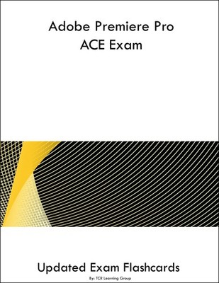 Adobe Premiere Pro ACE Exam Flashcards