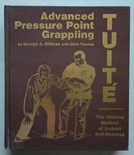 TUITE Advanced Pressure Point Grappling (1995) George Dillman HC & SIGNED Photo