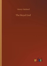 Henry Harland The Royal End (Paperback) (UK IMPORT)