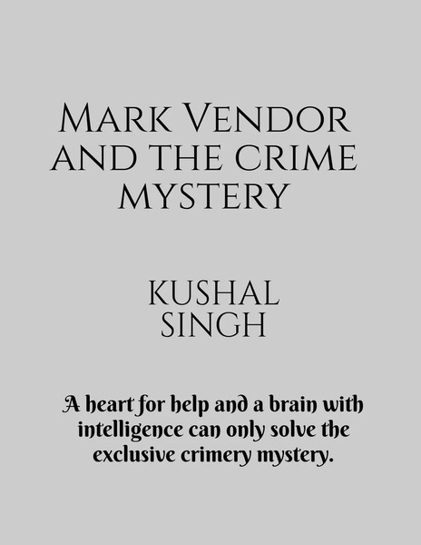 Kushal Singh | Mark Vendor And The Crime Mystery | Taschenbuch | Englisch (2020)-image
