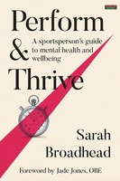 Perform & Thrive | A Sportsperson's Guide To Mental Health And Wellbeing | Buch