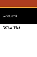 Who He? Alfred Bester Taschenbuch Kartoniert / Broschiert Englisch 2007