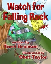 WATCH FOR FALLING ROCK By Terri Branson & Chet Taylor **BRAND NEW**