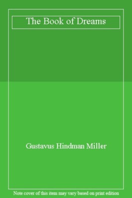 THE BOOK OF DREAMS By GUSTAVUS HINDMAN MILLER