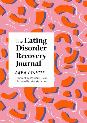 Eating Disorder Recovery Journal : Creative Activities to Keep Yourself Well ...