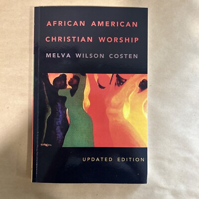 African American Christian Worship : 2nd Edition by Melva W. Costen (2007, Trade 9780687646227| eBay