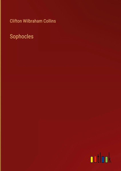 Clifton Wilbraham Collins | Sophocles | Buch | Englisch (2022) | Gebunden-image