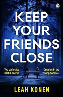 Keep Your Friends Close by Konen, Leah Paperback / softback Book The Fast Free