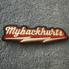 MY BACK HURTS 1x4 Embroidered Morale Patch Hook Backing Brand New