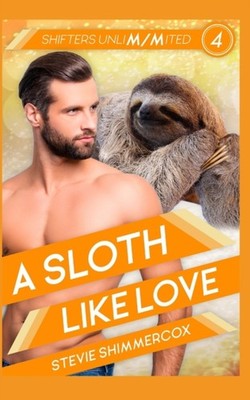 Shimmercox - A Sloth Like Love - New paperback or softback - X555z