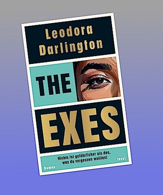 The Exes: Nichts ist gefährlicher als das, was du vergessen wolltest | Absolute 