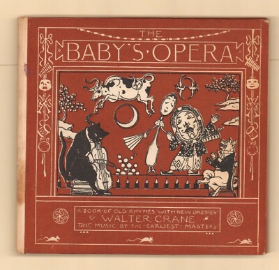 Walter Crane: The Baby's Opera, A Book of Old Rhymes With New Dresses.
