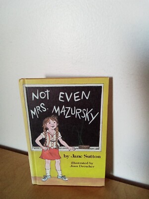 NOT EVEN MRS. MAZURSKY-JANE SUTTON-JOAN DRESCHER-HC-1984-E. P. DUTTON NEW YORK