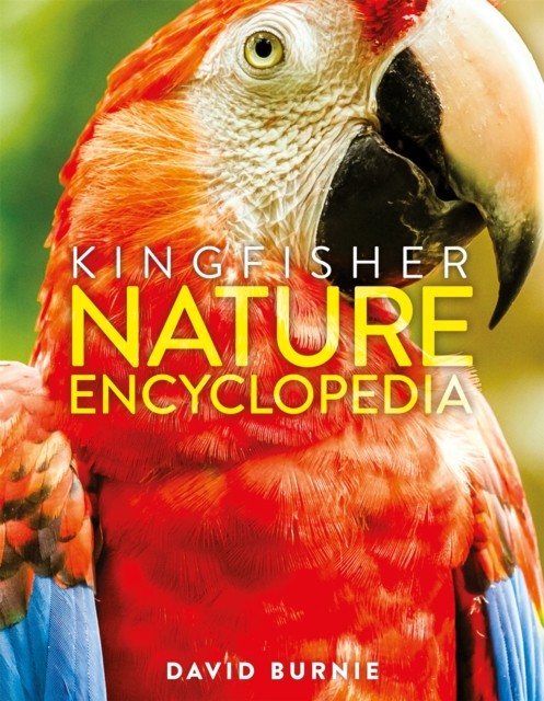 The Kingfisher Nature Encyclopedia by David Burnie (Hardback Book)