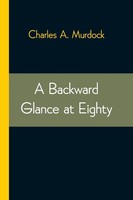 Charles A. Murdock | A Backward Glance At Eighty | Taschenbuch | Englisch (2021)