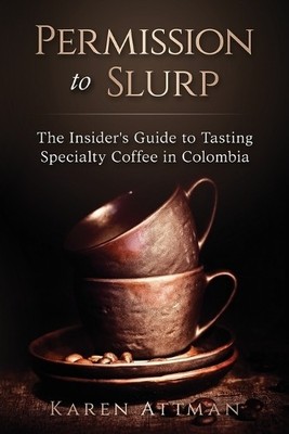 Karen Attman Permission to Slurp (Paperback) (UK IMPORT)