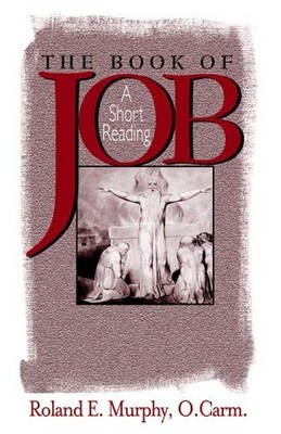 Job: A Short Reading, Murphy, Roland E.