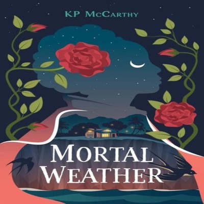 Mortal Weather A Novel KP McCarthy Paperback Chicago Review Press