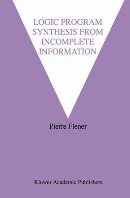 Logic Program Synthesis from Incomplete Information - 9781461359258