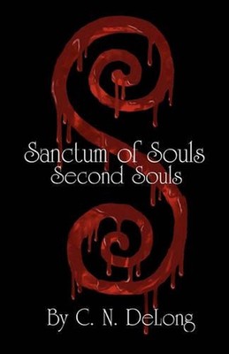 Sanctum of Souls: Second Souls by C.N. DeLong (English) Paperback Book
