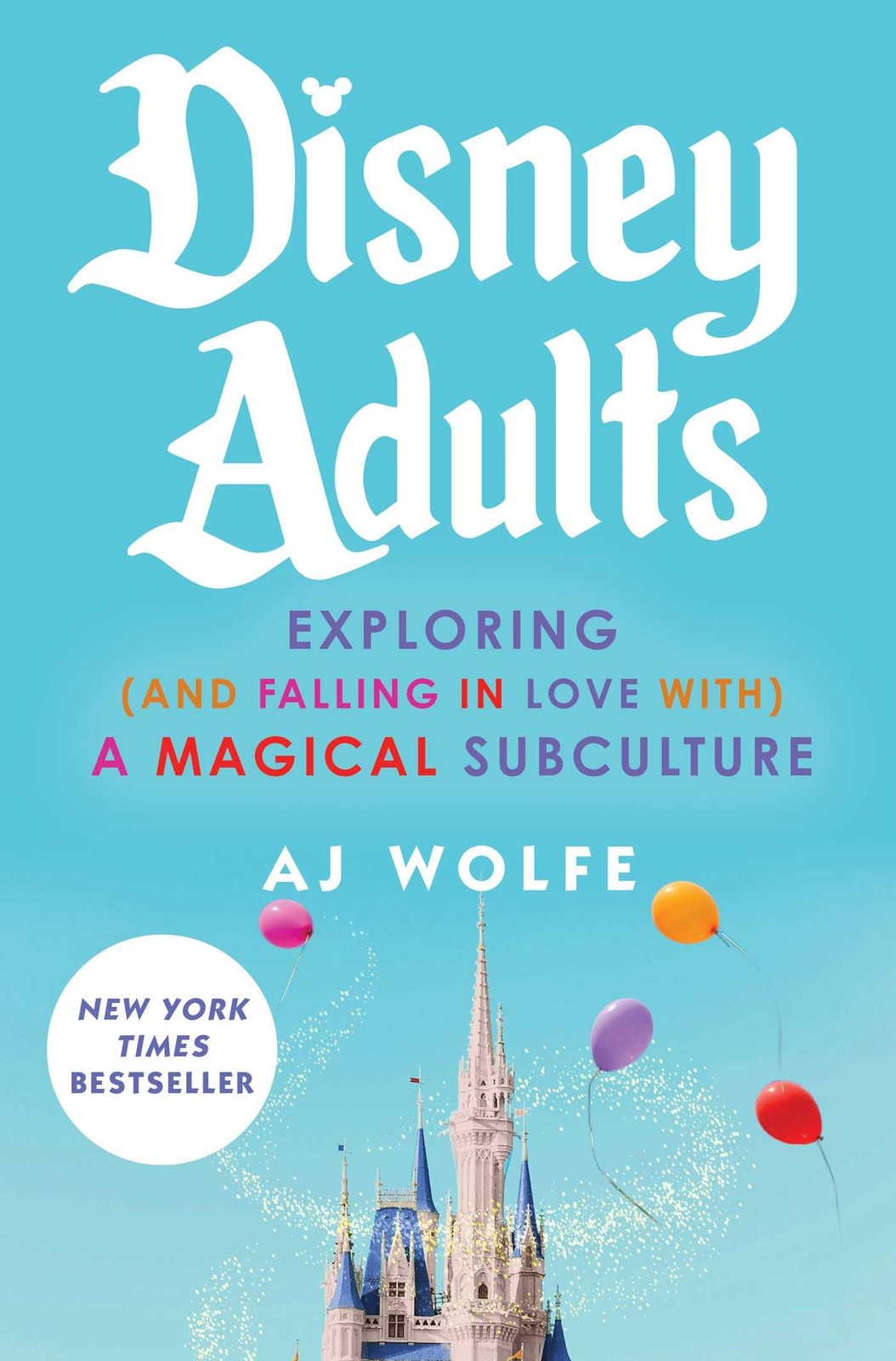 Disney Adults: Exploring (And Falling In Love W, Wolfe, Wolfe,.+