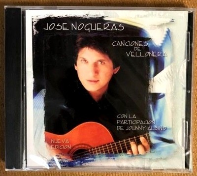 JOSE NOGUERAS - '' CANCIONES DE VELLONERA'' - FEAT : JOHNNY ALBINO - CD