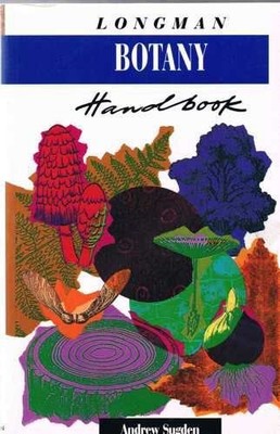 Longman Botany Handbook: The Elements of Plant Science Illustrated and Defin...