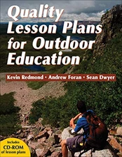 QUALITY LESSON PLANS FOR OUTDOOR EDUCATION By Kevin Redmond & Andrew Foran