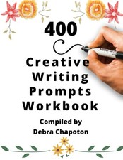 400 Creative Writing Prompts Workbook: Story Prompts for Journaling, Blogging, a