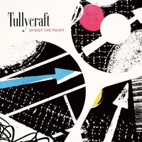Tullycraft - - Shoot The Point - Vinyl Record - G3Z