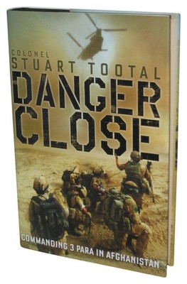 Danger Close (2009) Gebundenes Buch - (Befehlen 3 PARA in Afghanistan)