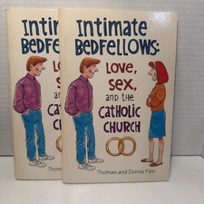 INTIMATE BEDFELLOWS: LOVE, SEX, AND THE CATHOLIC CHURCH Thomas & Donna Finn 1993