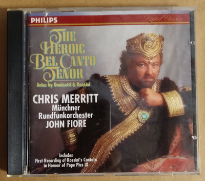 The Heroic Bel Canto Tenor   Chris Merritt (1994, Philips Records) CD VG