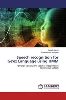 Speech Recognition For Ge'ez Language Using HMM Assefa Mamo (U. A.) Taschenbuch
