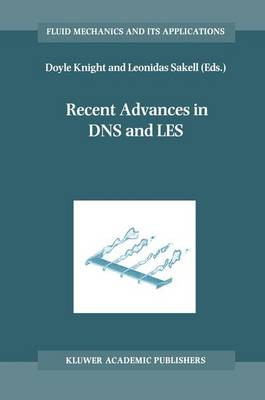Recent Advances in DNS and LES - 9789401059244
