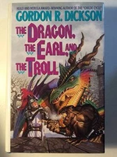 The Dragon, the Earl,  and the Troll - Hardcover By Dickson, Gordon R. - GOOD