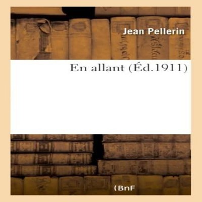 En allant PELLERIN-J Paperback Hachette Livre