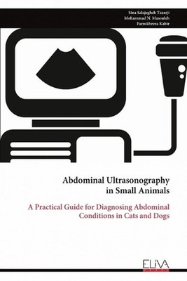 Abdominal Ultrasonography in Small Animals: A Practical Guide for Diagnosing Abd