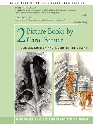 2 Picture Books by Carol Fenner: Tigers in the Cellar and Gorilla Gorilla by Fe,